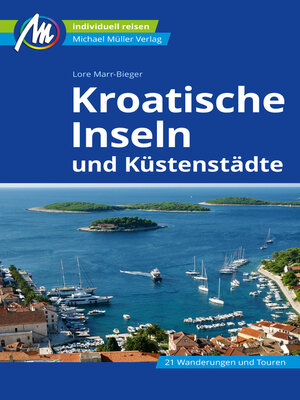 cover image of Kroatische Inseln und Küstenstädte Reiseführer Michael Müller Verlag